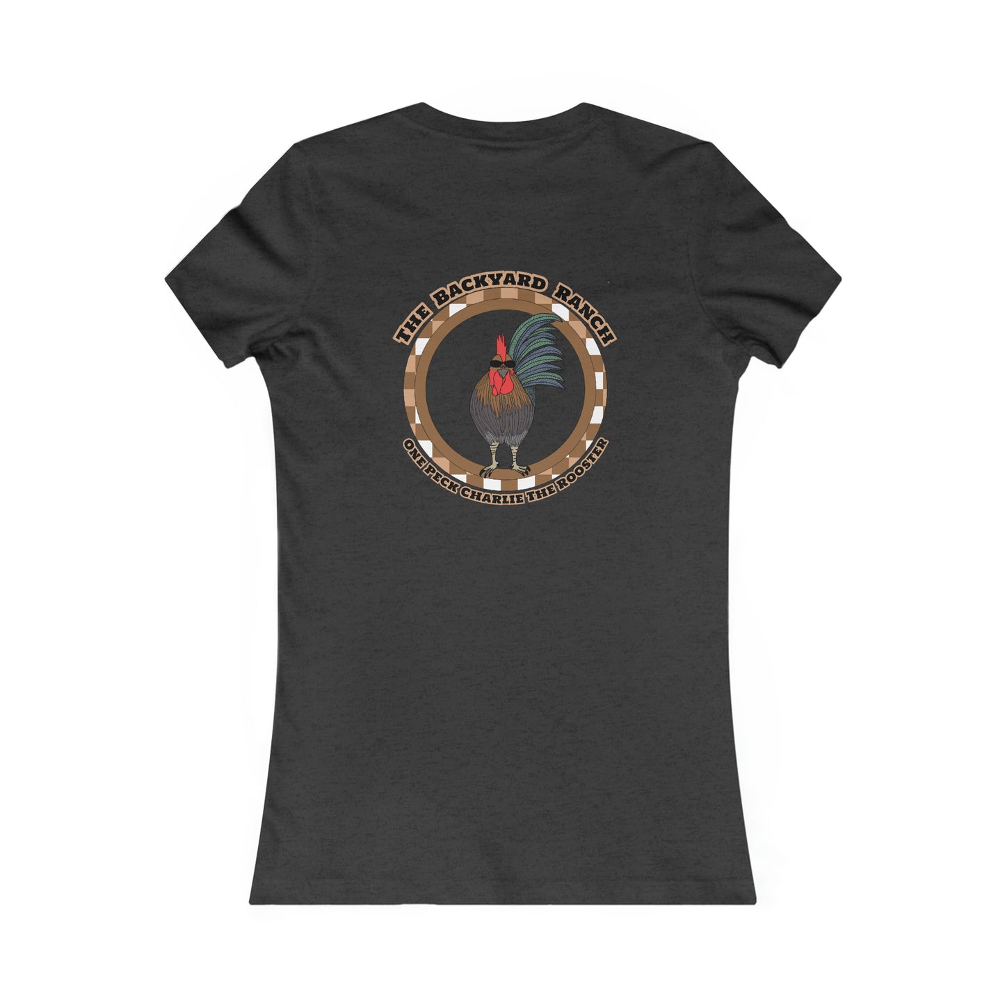 One Peck Charlie The Rooster  Women's Favorite Tee